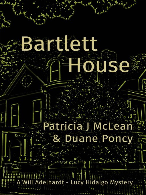 Title details for Bartlett House by Duane Poncy - Available